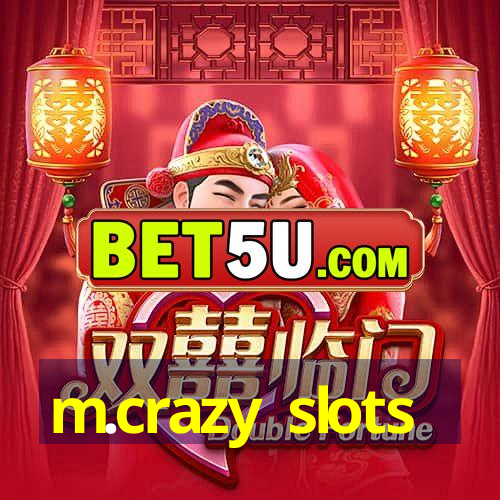 m.crazy slots